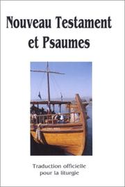 Cover of: Enfin un Nouveau Testament et psaumes cartonné à bon marché avec les textes officiels de la liturgie catholique