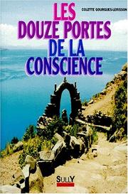 Cover of: Les douze portes de la conscience by Colette Gourgues-Lerisson