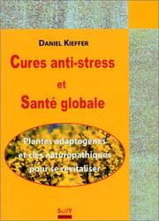 Cover of: Cures anti-stress et santé globale by Kieffer