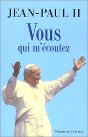 Vous qui m'écoutez by Pope John Paul II