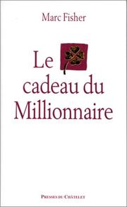 Cover of: Le cadeau du millionnaire