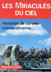 Cover of: Les Miraculés du ciel : Histoires de survies extraordinaires