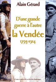 Cover of: D'une grande guerre a l'autre : la Vendée (1793-1914)