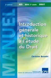 Introduction générale et historique à l'étude du Droit by Christian Beaudet