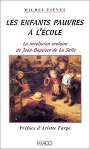 Cover of: Les Enfants pauvres à l'école  by Michel Fiévet, Arlette Farge