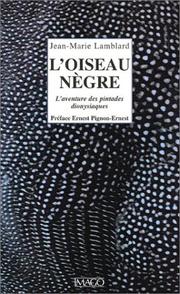 Cover of: L'Oiseau nègre : L'Aventure des pintades dionysiaques