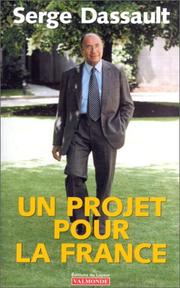 Cover of: Un projet pour la France by Serge Dassault