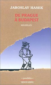 Cover of: De Prague à Budapest by Jaroslav Hašek, Héléna Fantl, Rudolph Bénès