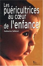 Cover of: Les puericultrices au coeur de l'enfance