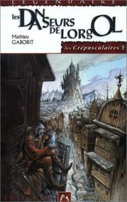 Cover of: Les Crépusculaires 2 - Les Danseurs de Lorgol