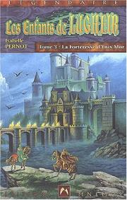 Cover of: Les enfants de lugheir t.3 : forteresse d'ynis nor