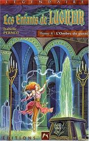 Cover of: Les Enfants de Lugheir, tome 4 : L'ombre du passé