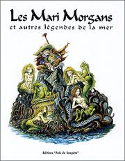 Cover of: Les mari morgans et autres légendes de la mer by Pascal Moguerou