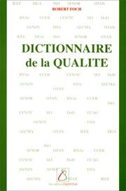 Cover of: Dictionnaire de la qualité: Méthodologie, développement, sécurité du logiciel