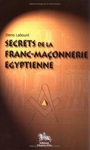 Cover of: Secrets de la franc-maçonnerie égyptienne by Denis Labouré