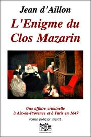 Cover of: L'énigme du clos Mazarin, 4ème édition by Jean d'Aillon