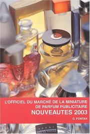 Cover of: L'officiel du marché de la miniature de parfum publicitaire : Nouveautés 2003