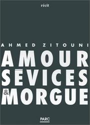 Amour, sévices et morgue by Zitouni/Ahmed