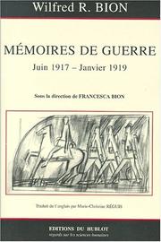 Cover of: Memoires de guerres (juin 1917 - janvier 1919) by M-C. F. /Reguis Bion