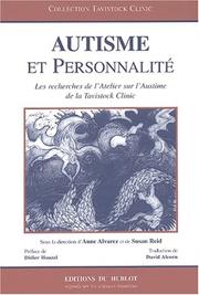 Cover of: Autisme et personnalité. les recherches sur l'autisme de l'atelier de la tavistock clinic by S. a. /Reid Alvarez