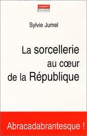 Cover of: La Sorcellerie au cÂur de la RÃ©publique