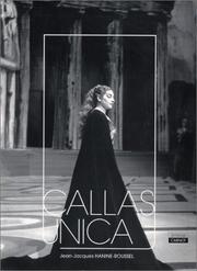 Cover of: Callas Unica by Jean-Jacques Hanine-Roussel