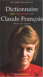 Cover of: Claude François. le dictionnaire de ses chansons