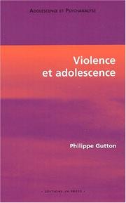 Violence et Adolescence by Philippe Gutton