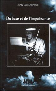 Cover of: Du luxe et de l'impuissance : et autres textes