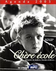 Cover of: Agenda 2003 : Chère école : Mémoire de maîtres, paroles d'élèves...
