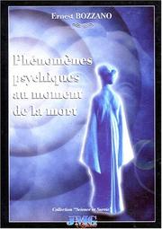 Cover of: Phénomènes psychiques au moment de la mort by E. Bozzano, E. Bozzano