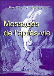 Messages de l'après-vie by Bernard Raquin