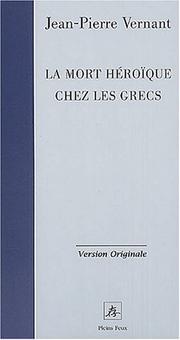 Cover of: La mort heroique chez les grecs by Jean-Pierre Vernant