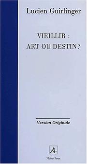 Cover of: Vieillir : art ou destin ?