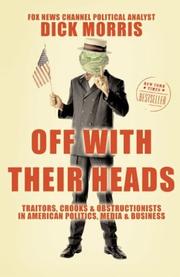 Cover of: Off with Their Heads by Dick Morris, Dick Morris