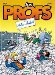 Cover of: Les profs, tome 3: tohu-bahut