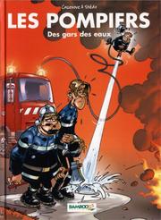 Cover of: Les Pompiers, tome 1  by Cazenove, Stédo