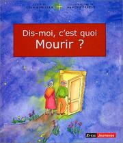 Cover of: Dis-Moi Cest Quoi Mourir?