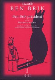 Cover of: Ben Brik président, suivi de "Ben Avi la momie" by Taoufik Ben Brik