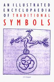 Cover of: An Illustrated Encyclopaedia of Traditional Symbols by J. C. Cooper