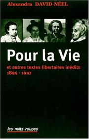 Pour la vie et autres textes libertaires inédits by Alexandra David-Néel