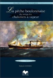 Cover of: La Pêche boulonnaise du temps des chalutiers à vapeur, numéro1 1894-1920