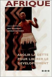 Cover of: Afrique; abolir la dette pour libérer le développement by Arnaud Zacharie, Eric Toussaint