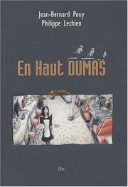 En haut dumas by Lechien Pouy