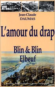 Cover of: L'Amour du drap. Blin & Blin, 1827-1975. Histoire d'une entreprise lainière familiale