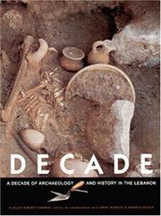 Cover of: Decade: A Decade of Archaeology and History in the Lebanon = Une Decennie (1995-2004)