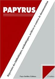 Cover of: Papyrus: Repertoire des bibliotheques, mediatheques, archives et centres de documentation, 1999