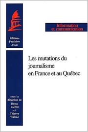 Les mutations du journalisme en France et au Québec by R. Rieffel