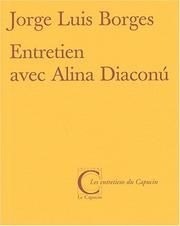 Entretiens avec alina diaconu by Jorge Luis Borges