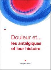 Antalgiques & leur histoire by Chast